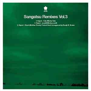 Sangatsu - Remixes Vol. 3 download flac