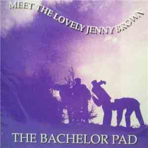The Bachelor Pad - Meet The Lovely Jenny Brown download flac
