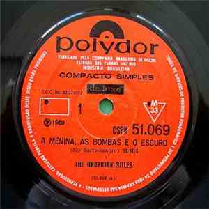 The Brazilian Bitles - A Menina, As Bombas E O Escuro / Dedicado A Quem Amei download flac