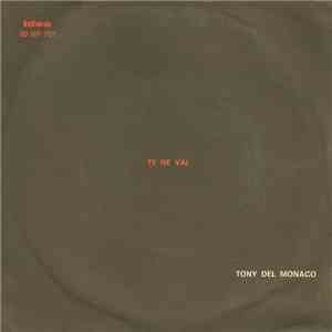 Tony Del Monaco - Te Ne Vai download flac
