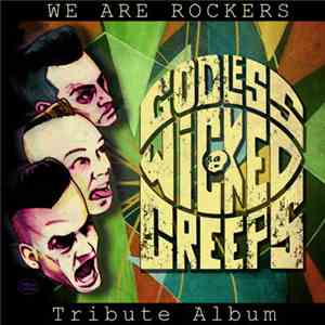 Various And Godless Wicked Creeps - We Are Rockers - Godless Wicked Creeps Tribute Album download flac