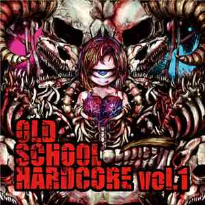 Various - Old School Hardcore Vol.1 download flac