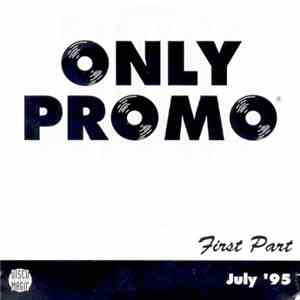 Various - Only Promo July '95 - First Part download flac
