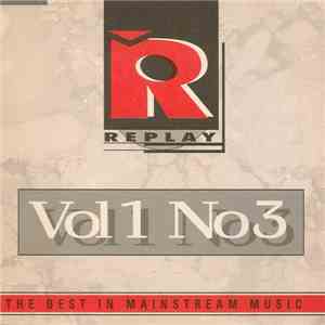 Various - Replay - Vol 1 No 3 - The Best In Mainstream Music download flac
