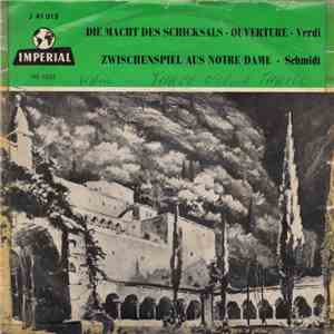 Verdi / Schmidt - Die Macht Des Schicksals · Ouvertüre / Zwischenspiel Aus Notre Dame download flac