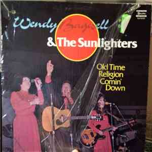 Wendy Bagwell And The Sunlighters - Old Time Religion Comin' Down download flac