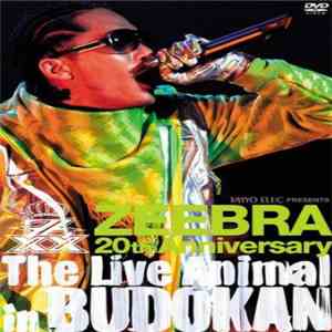 Zeebra - ZEEBRA 20th Annyversary The Live Animal In Budokan download flac