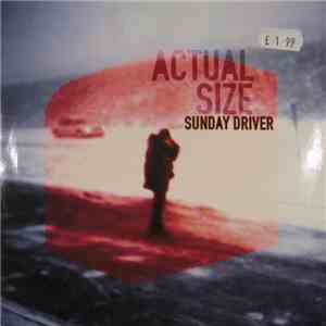 Actual Size - Sunday Driver download flac