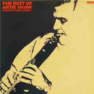 Artie Shaw And His Orchestra - Concerto For Clarinet: The Best Of Artie Shaw download flac