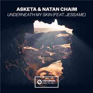 Asketa & Natan Chaim Feat. Jessame - Underneath My Skin download flac
