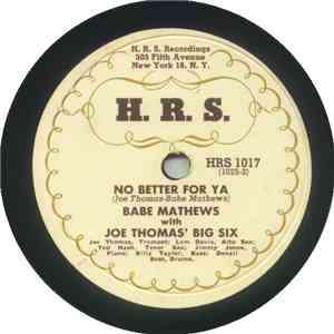 Babe Mathews With Joe Thomas' Big Six - No Better For Ya / He's Got So Much download flac