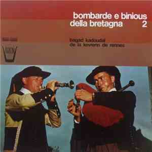 Bagad Kadoudal De La Kevrenn De Rennes - Bombarde E Binious Della Bretagna Vol.2 download flac