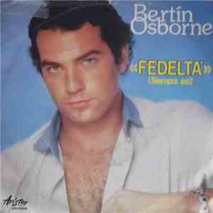 Bertín Osborne - Fedeltà / Perdono download flac
