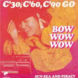 Bow Wow Wow - C'30, C'60, C'90 Go download flac