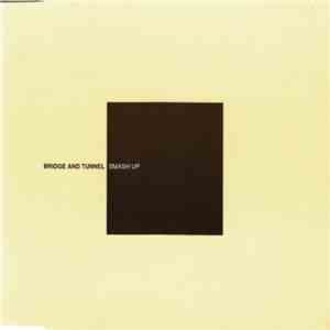 Bridge And Tunnel - Smash Up download flac