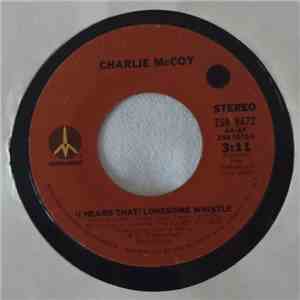Charlie McCoy - (I Heard That) Lonesome Whistle download flac