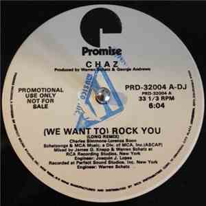 Chaz - (We Want To) Rock You (Remix) download flac