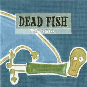 Dead Fish - Afasia download flac