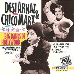 Desi Arnaz & Chico Marx - Big Bands Of Hollywood download flac