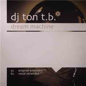 DJ Ton T.B. - Dream Machine download flac