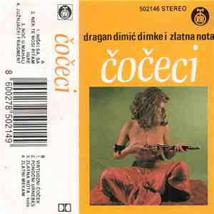 Dragan Dimić Dimke I Zlatna Nota - Čočeci download flac