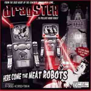 Dragster  - Here Come The Meat Robots download flac