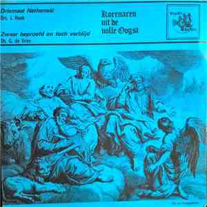 Drs. J. Hoek | Ds. G. de Vries - Korenaren Uit De Volle Oogst download flac
