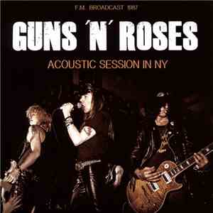 Guns N' Roses - Acoustic Session In NY download flac