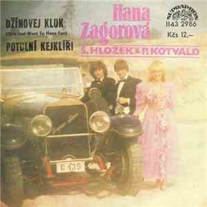 Hana Zagorová, S. Hložek & P. Kotvald - Džínovej Kluk (Girls Just Want To Have Fun) / Potulní Kejklíři download flac