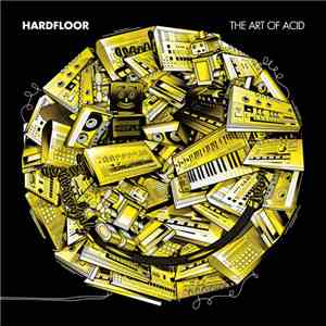 Hardfloor - The Art Of Acid download flac