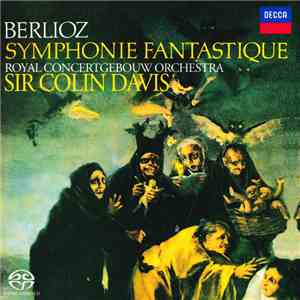 Hector Berlioz, Concertgebouworkest - Sir Colin Davis - Symphonie Fantastique download flac