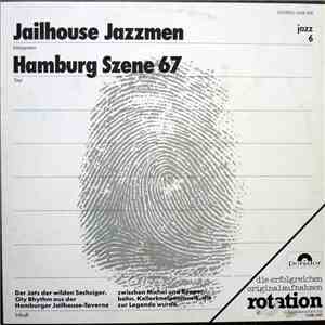 Jailhouse Jazzmen - Hamburg Szene 67 download flac