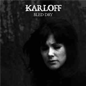 Karloff - Bled Dry download flac