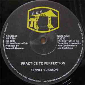 Kenneth Dawson - Practice To Perfection / I Know download flac