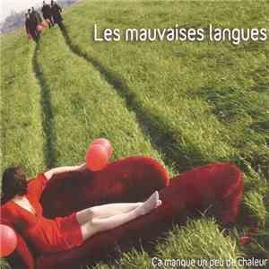 Les Mauvaises Langues - Ça Manque Un Peu De Chaleur download flac