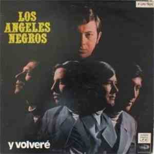 Los Angeles Negros - Y Volvere download flac