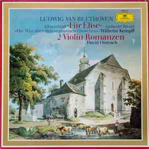 Ludwig van Beethoven / Wilhelm Kempff, David Oistrach - Albumblatt »Für Elise« · Andante Favori · »Die Wut Über Den Verlorenen Groschen« · 2 Violin Romanzen download flac
