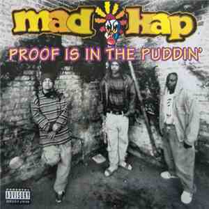 Mad Kap - Proof Is In The Puddin' download flac