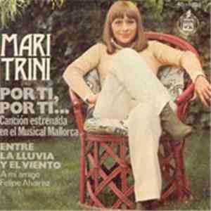 Mari Trini - Por Ti, Por Ti... / Entre La Lluvia Y El Viento download flac