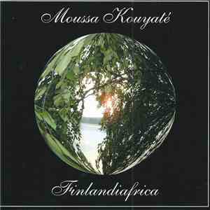 Moussa Kouyaté - Finlandiafrica FLAC album