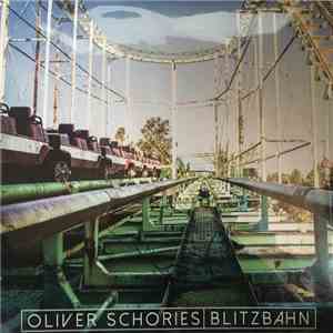 Oliver Schories - Blitzbahn download flac