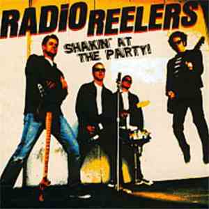 Radio Reelers - Shakin' At The Party! download flac