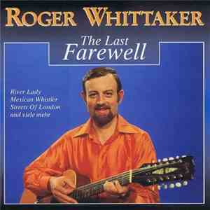 Roger Whittaker - The Last Farewell (Live) download flac