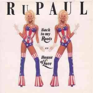 RuPaul - House Of Love / Back To My Roots download flac
