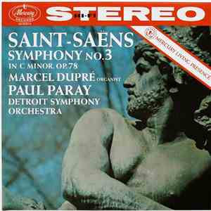 Saint-Saëns, Marcel Dupré, Paul Paray, Detroit Symphony Orchestra - Symphony No. 3 In C Minor, Op. 78 download flac