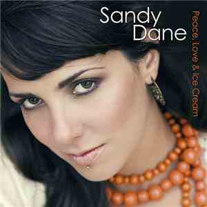 Sandy Dane - Peace, Love & Ice Cream download flac