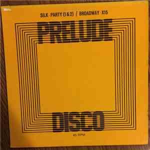 Silk  / Broadway  - Party/X-15 download flac