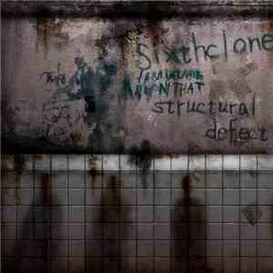 Sixthclone - Structural Defect download flac