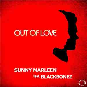 Sunny Marleen Feat. Blackbonez - Out Of Love FLAC album