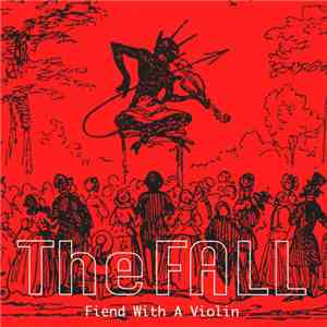 The Fall - Fiend With A Violin download flac